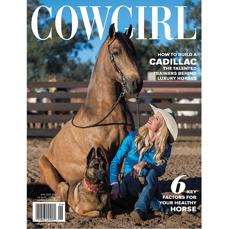 Cowgirl Magazine May-Jun-2022-How To Build A Cadillac Horse