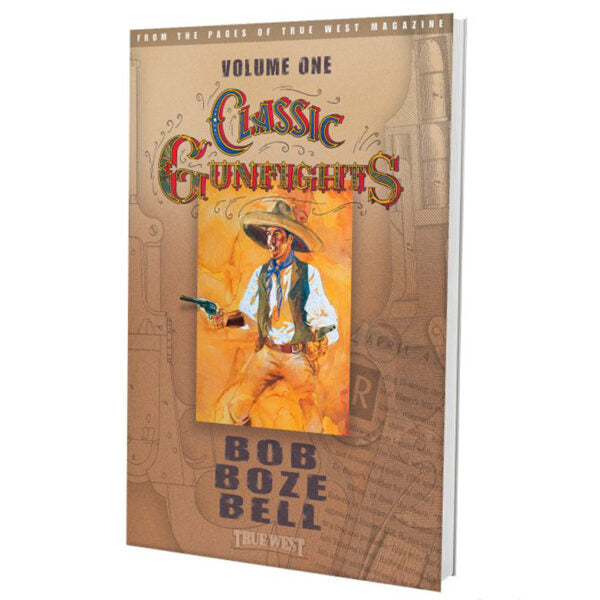 Classic Gunfights, Vol. I by Bob Boze Bell