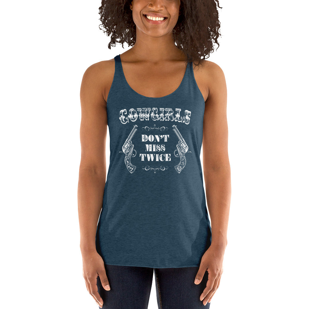 COWGIRL's Don't Miss Twice - Racerback Tank