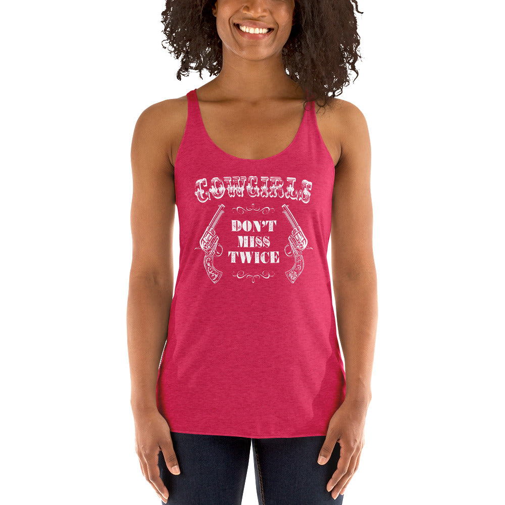 COWGIRL's Don't Miss Twice - Racerback Tank